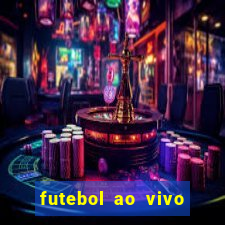 futebol ao vivo futebol muleke